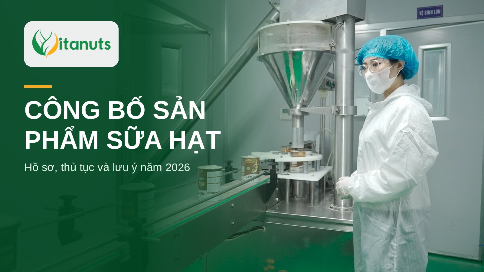 Nhân viên vận hành máy chiết rót trong phòng sạch, minh họa công bố sản phẩm sữa hạt tại nhà máy Vitanuts
