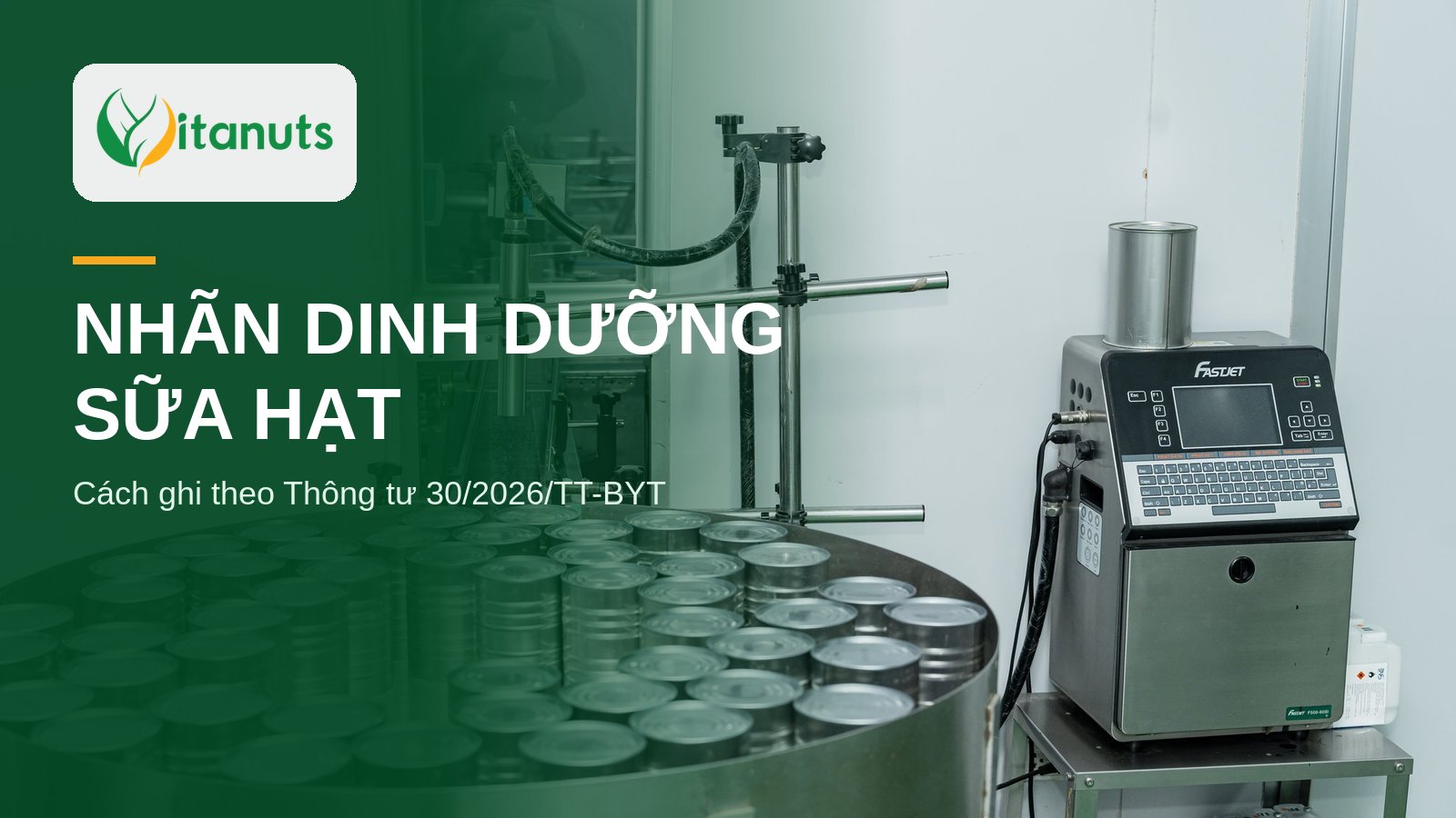 Máy in phun thông tin lên lon sữa hạt dạng bột, minh họa nhãn dinh dưỡng sữa hạt